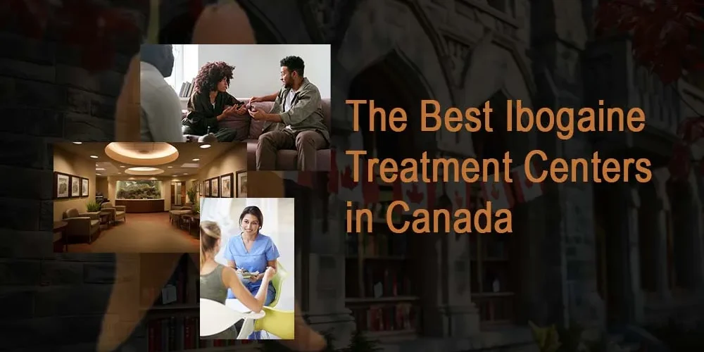 The-Best-Ibogaine-Treatment-Centers-in-Canada