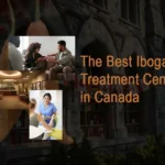 The Best Ibogaine Treatment Centers in Canada